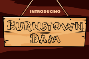 Burnstown Dam: A Fun Font for Playful Branding