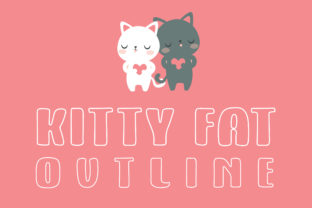 Kitty Fat Outline Font for Bold Digital Creativity