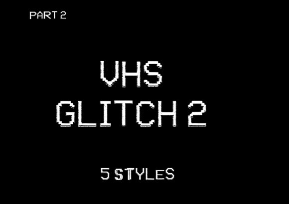VHS Glitch 2 Family Font for Retro-Themed Branding